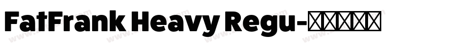 FatFrank Heavy Regu字体转换